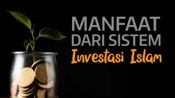 MANFAAT DARI SISTEM INVESTASI ISLAM