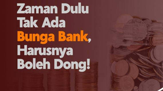 ZAMAN DULU TAK ADA BUNGA BANK, HARUSNYA BOLEH DONG !!