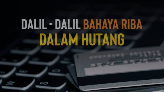 DALIL-DALIL BAHAYA RIBA DALAM HUTANG