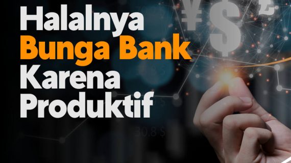 HALALNYA BUNGA BANK KARENA PRODUKTIF